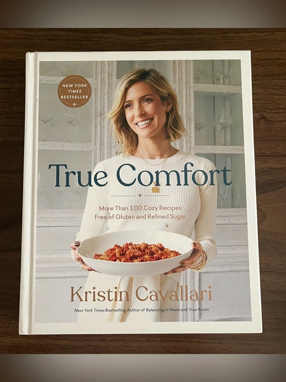 True Comfort: More Than 100 Cozy Recipes Free of Gluten Refined Sugar Hardcover